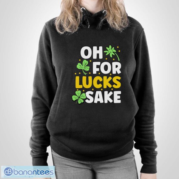 Retro St Patricks Day Clovers Oh for Lucks Sake Shirt - Unisex Pullover Hoodie