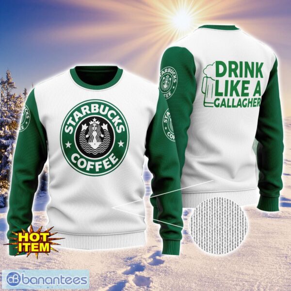 Starbucks Coffee Like A Gallagher Patrick Day 3D Print Sweater Christmas Gift Holiday Sweater Product Photo 1