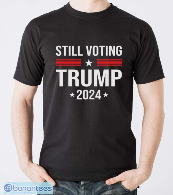 Still Voting Trump 2024 Patriotic American Flag Shirt - Men T-Shirt