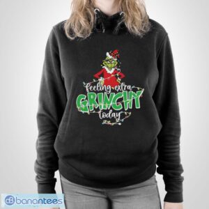 Feeling Extra Grinchy Today Shirt, Funny Christmas Shirt, Grinch Xmas Shirt - Unisex Pullover Hoodie