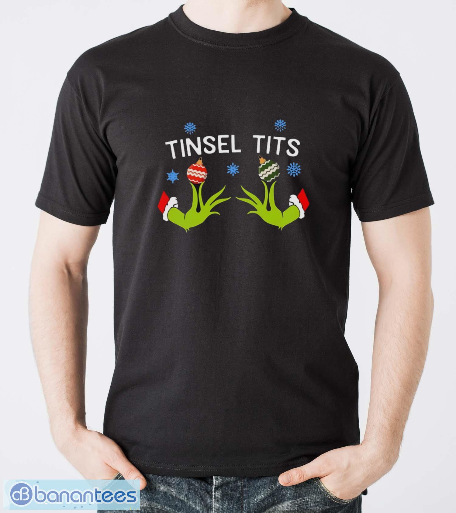 tinsel tits grinch shirt grinch christmas shirt funny xmas shirt image Tinsel Tits Grinch Shirt, Grinch Christmas Shirt, Funny Xmas Shirt - Men T-Shirt