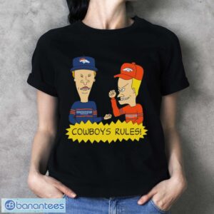 Official beavis and Butt-Head Denver Broncos Rules NFL Shirt - Ladies T-Shirt