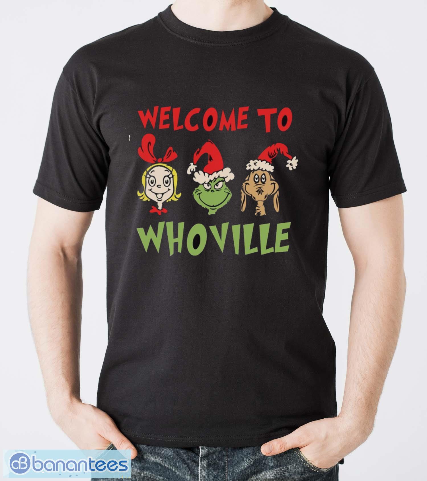 welcome to whoville shirt grinch christmas t shirt grinchmas family shirt image Welcome to Whoville Shirt, Grinch Christmas T-Shirt, Grinchmas Family Shirt - Men T-Shirt