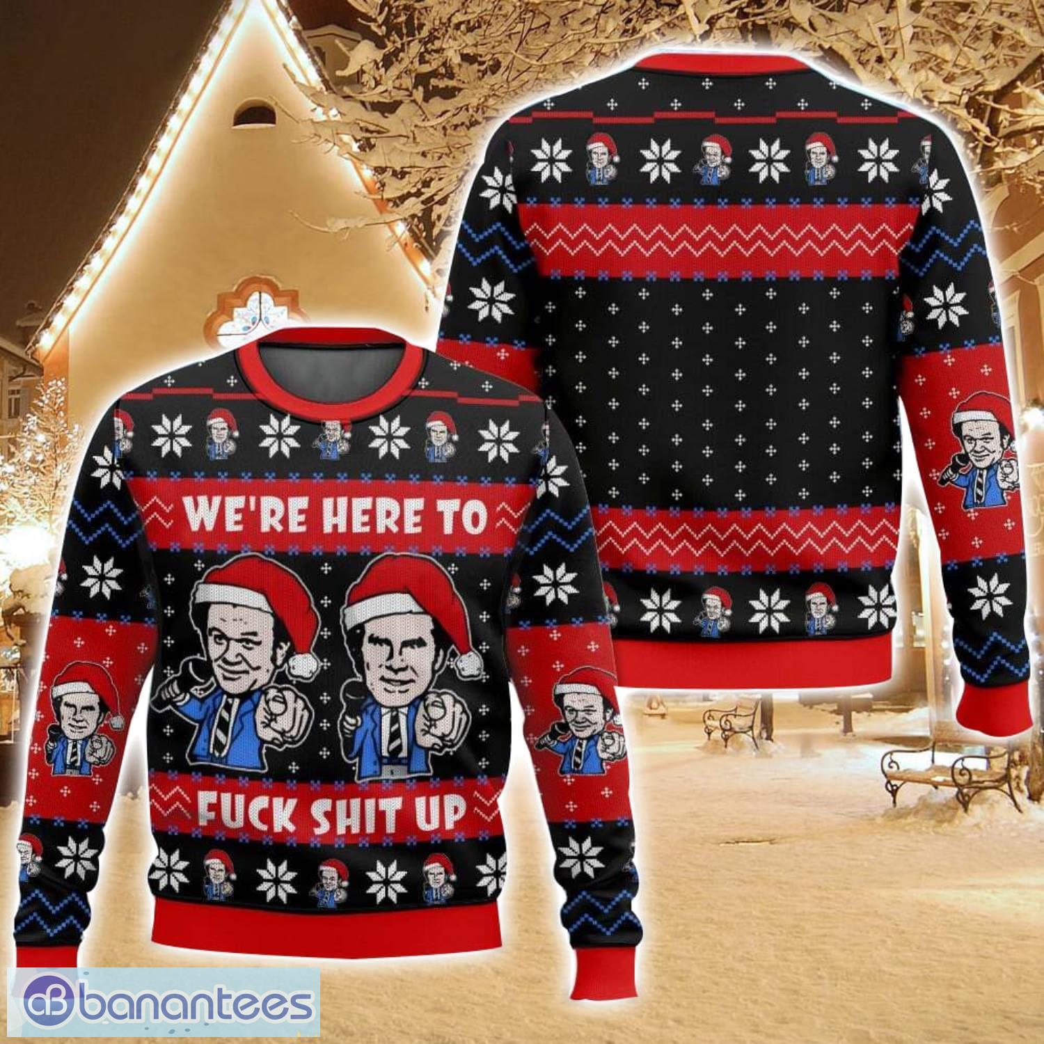 were here to fuck shit up step brothers ugly christmas sweater for men and women christmas holiday gift family gift image We’re Here To Fuck Shit Up Step Brothers Ugly Christmas Sweater For Men And Women Christmas Holiday Gift Family Gift Product Photo 1