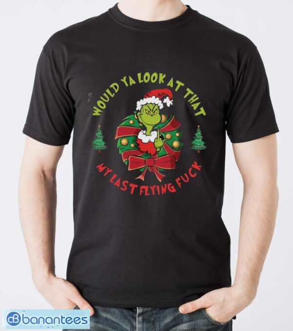 Would you Look at That My Last Flying Fck Shirt, New Grinch Shirt - Men T-Shirt