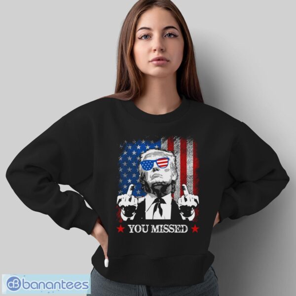 You Missed Trump 2024 US American Flag Shirt - Sweatshirt