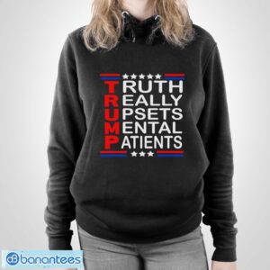zocf0bkD trump really upsets mental patients shirt 2 300x300 image Trump Really Upsets Mental Patients Shirt - Unisex Pullover Hoodie