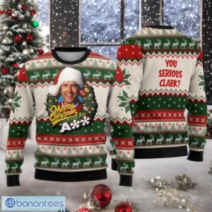 Funny Christmas Vacation Ugly Sweater You Serious Clark Movie Sweater Product Photo 1
