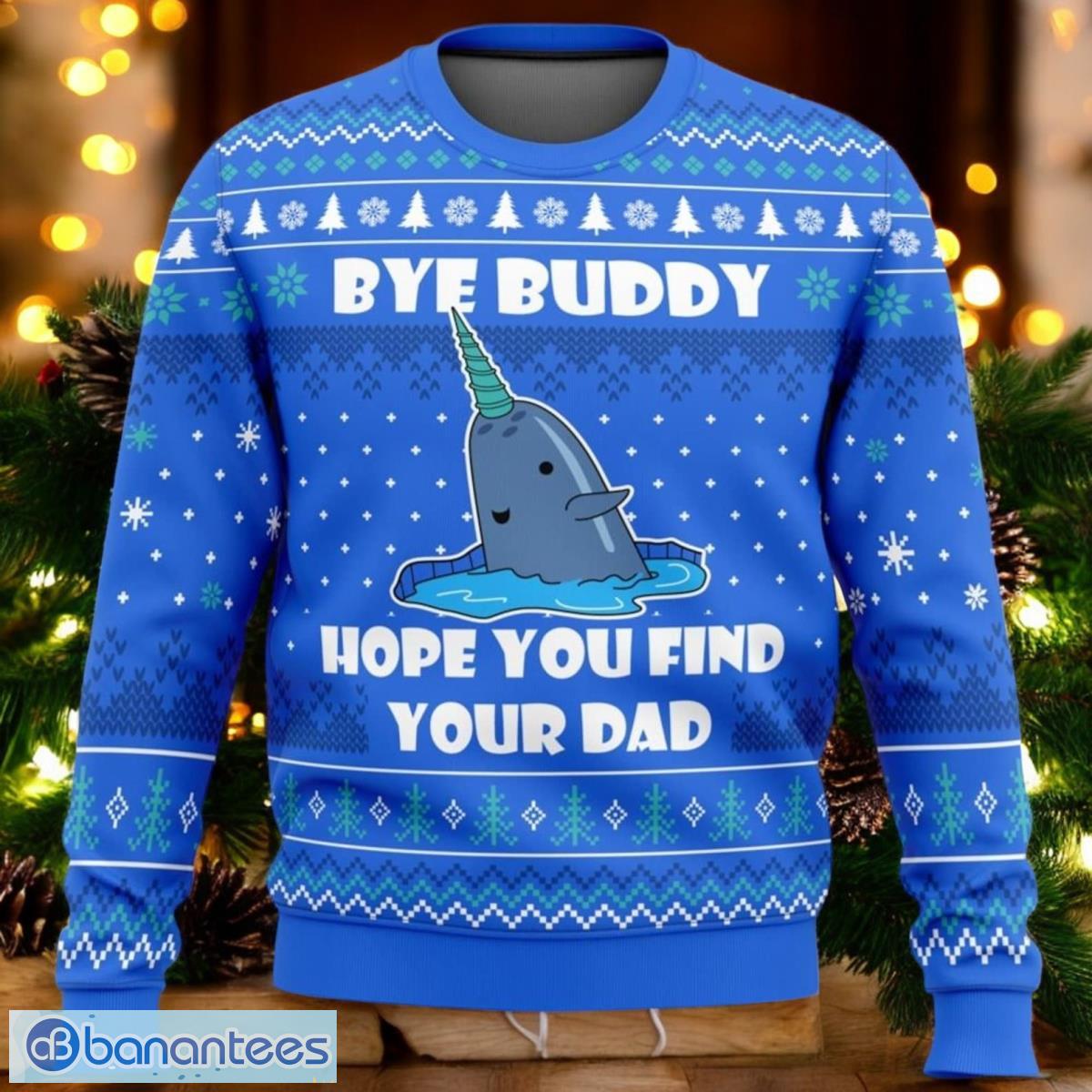bye buddy elf ugly christmas sweater buddy hope you find your dad 3d sweater image Bye Buddy Elf Ugly Christmas Sweater Buddy Hope You Find Your Dad 3D Sweater Product Photo 1
