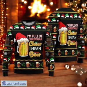 Christmas Beer Ugly Sweater I’m Full Of Christmas Cheer Funny Holiday Sweater Product Photo 1